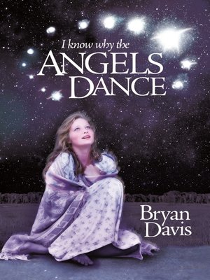 cover image of I Know Why the Angels Dance